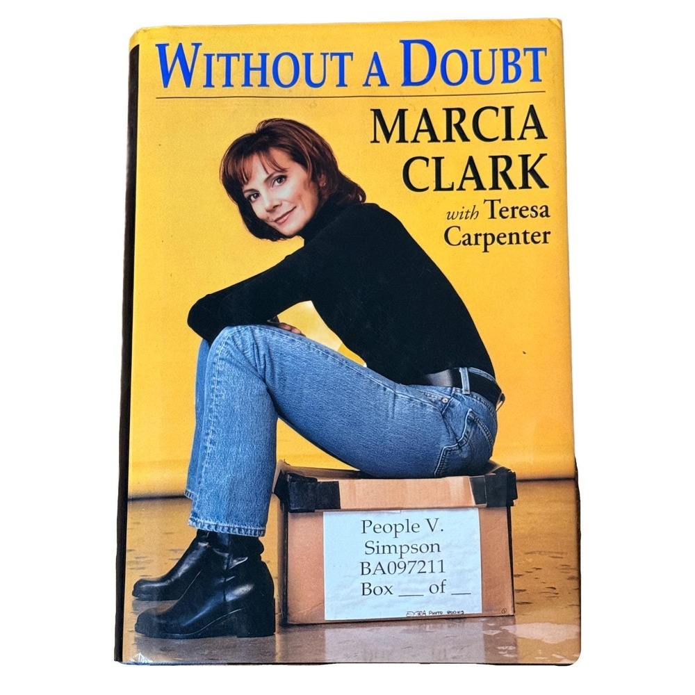 Without a Doubt‎ Marcia Clark Teresa Carpenter OJ Simpson Trial Hardcover 1997